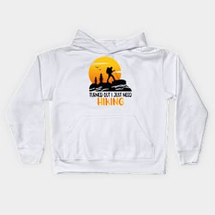 turned out i just need hiking Kids Hoodie